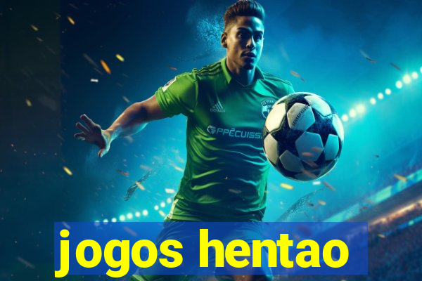 jogos hentao