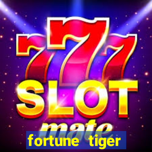 fortune tiger plataforma pagante