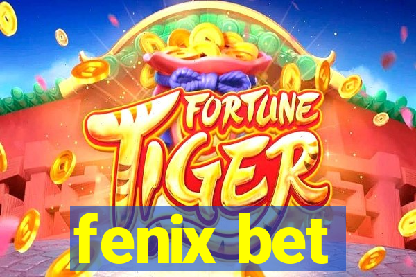 fenix bet