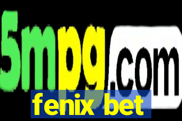 fenix bet