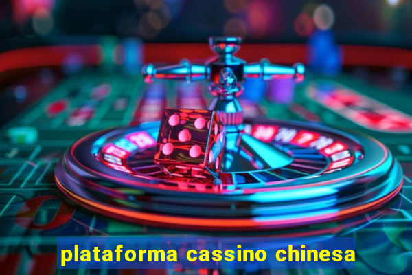 plataforma cassino chinesa