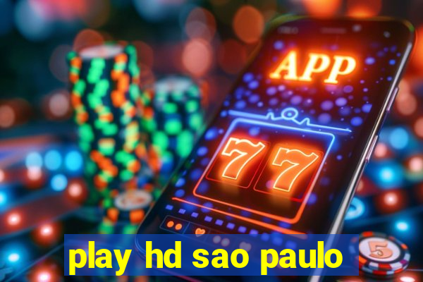 play hd sao paulo