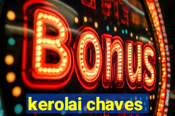 kerolai chaves