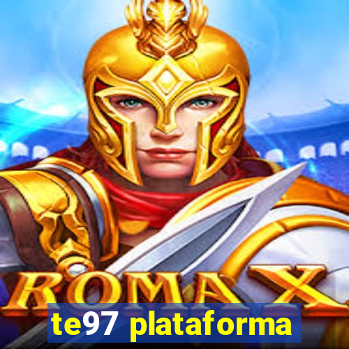 te97 plataforma