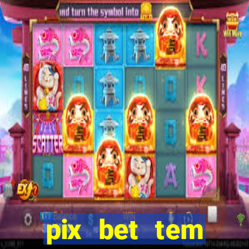 pix bet tem pagamento antecipado