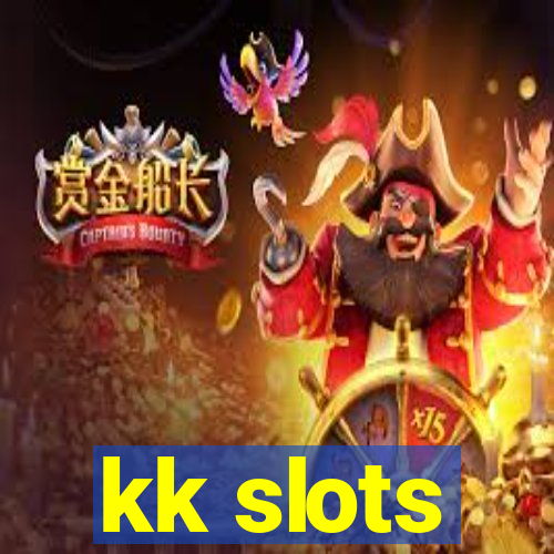 kk slots