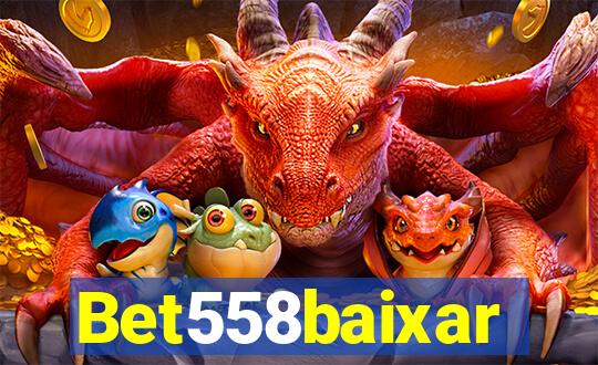 Bet558baixar