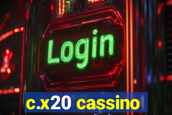 c.x20 cassino