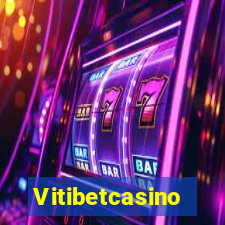 Vitibetcasino