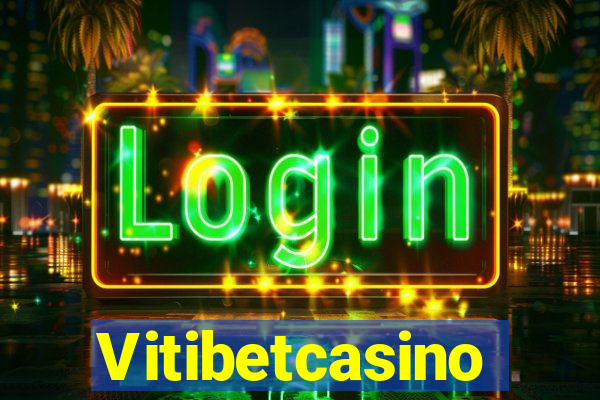 Vitibetcasino