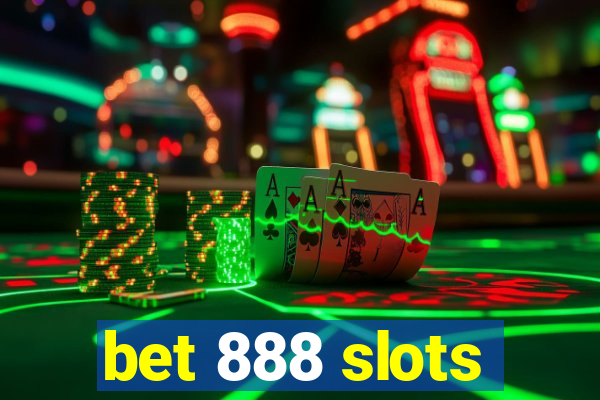 bet 888 slots