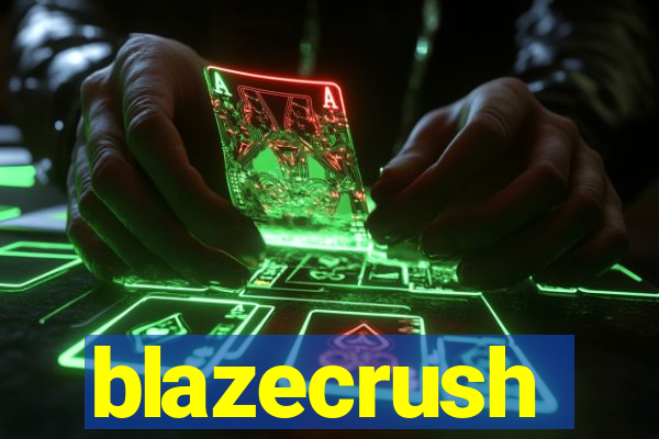 blazecrush