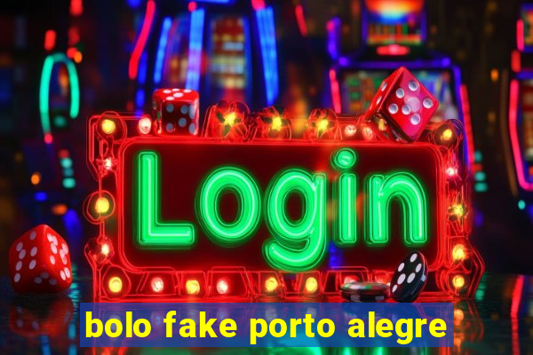 bolo fake porto alegre