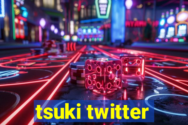 tsuki twitter