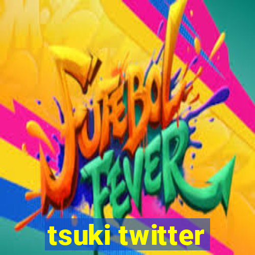 tsuki twitter