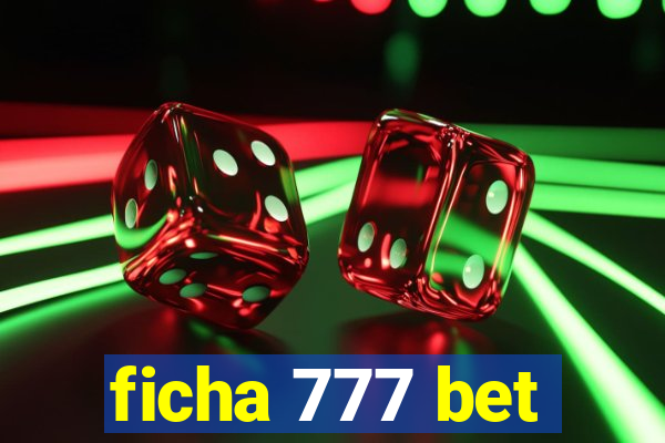 ficha 777 bet