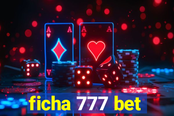 ficha 777 bet