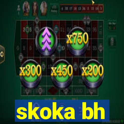 skoka bh