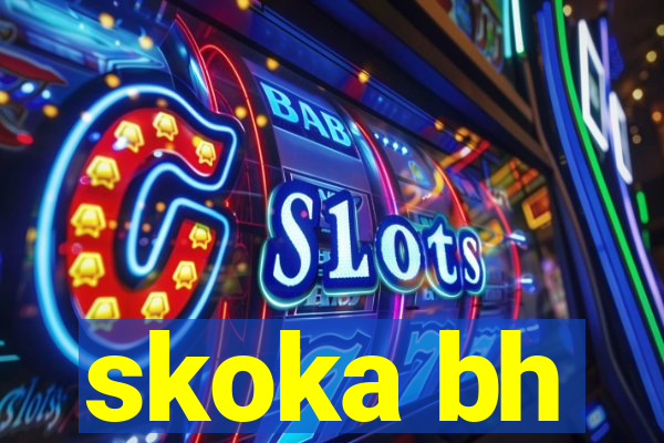 skoka bh