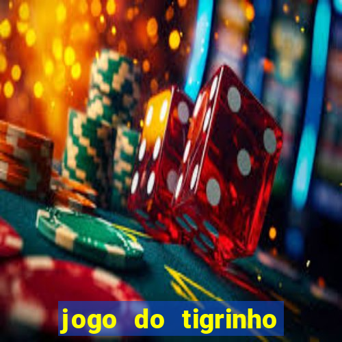 jogo do tigrinho que mais paga