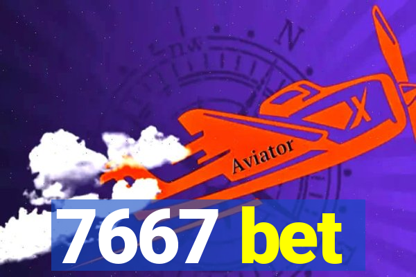 7667 bet