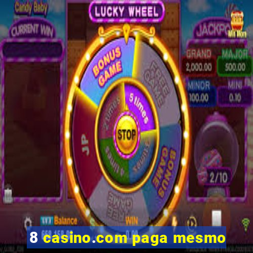 8 casino.com paga mesmo