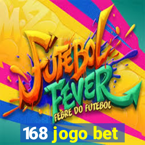 168 jogo bet