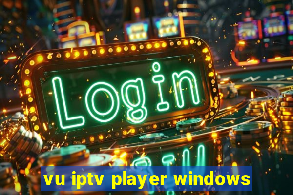 vu iptv player windows