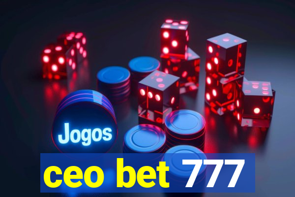 ceo bet 777