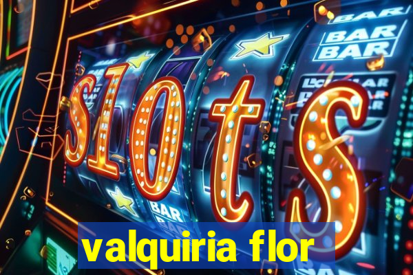 valquiria flor