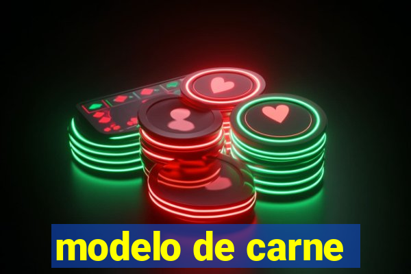 modelo de carne