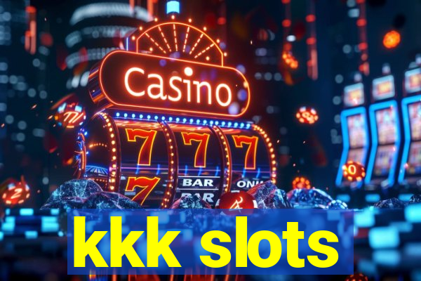 kkk slots