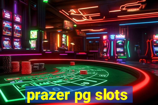 prazer pg slots