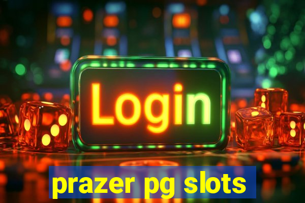 prazer pg slots