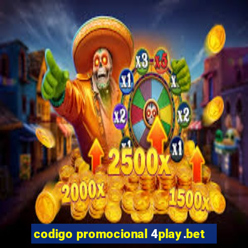 codigo promocional 4play.bet