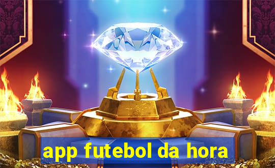 app futebol da hora