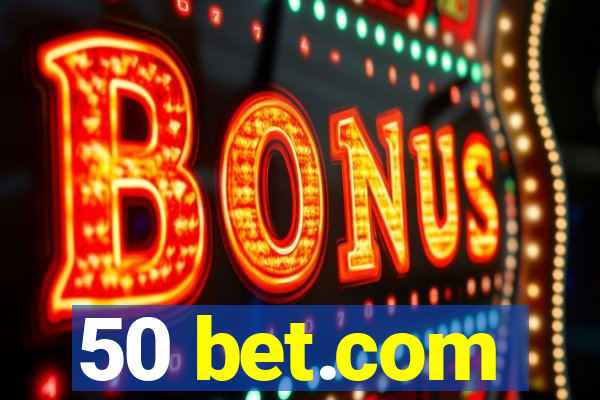 50 bet.com