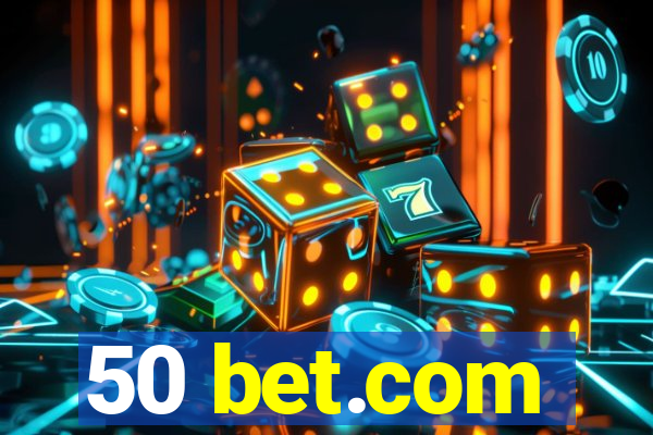 50 bet.com