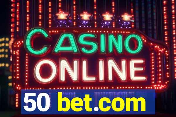 50 bet.com