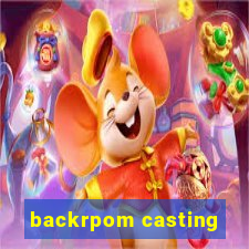 backrpom casting