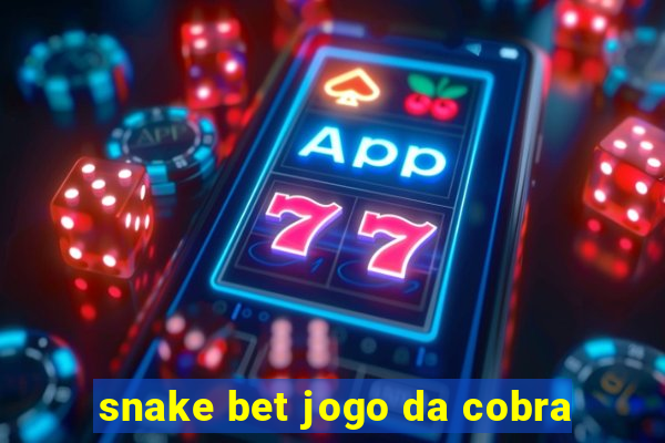 snake bet jogo da cobra