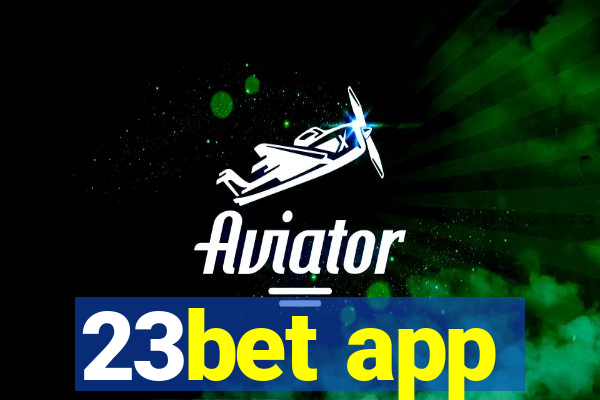 23bet app