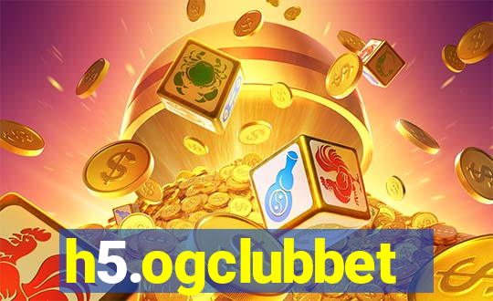 h5.ogclubbet