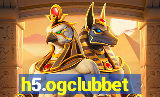 h5.ogclubbet