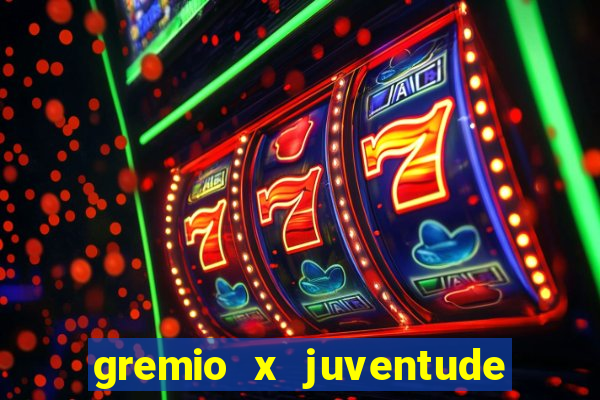 gremio x juventude futebol play hd