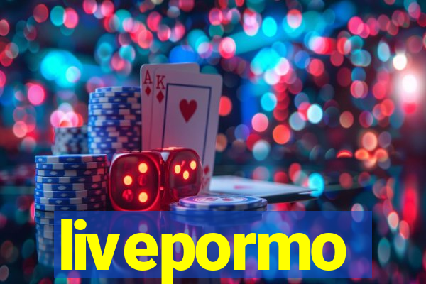 livepormo