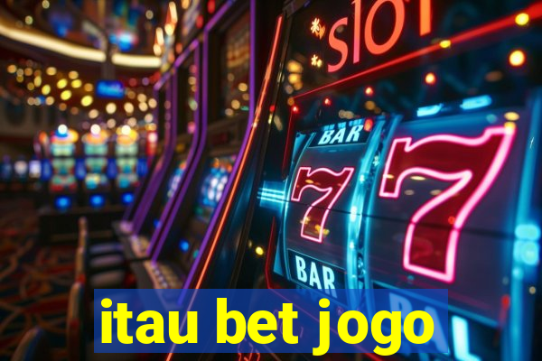 itau bet jogo