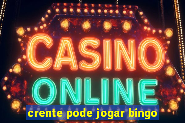 crente pode jogar bingo