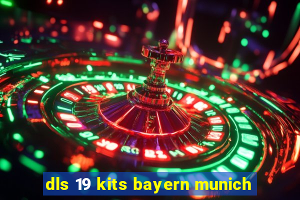 dls 19 kits bayern munich