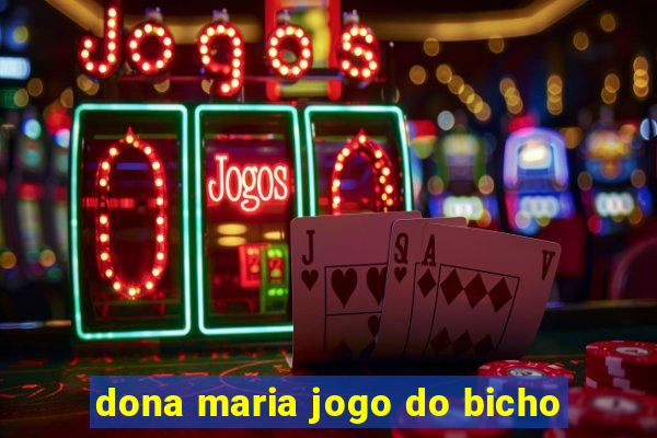 dona maria jogo do bicho